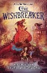 Tyler Whitesides, Tyler/ Warrick Whitesides, Jessica Warrick - The Wishbreaker
