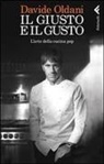 Davide Oldani - Il giusto e il gusto. L'arte della cucina pop