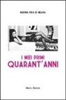 Marina Ripa Di Meana - I miei primi quarant'anni