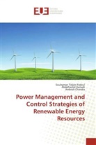 Chand, Ambrish Chandra, Souleyman Tidjan Fadoul, Souleyman Tidjani Fadoul, Abdelhami Hamadi, Abdelhamid Hamadi - Power Management and Control Strategies of Renewable Energy Resources