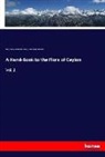 Arthur Alston, Arthur Hugh Garfit Alston, Joseph Dalto Hooker, Joseph Dalton Hooker, Henr Trimen, Henry Trimen - A Hand-Book to the Flora of Ceylon