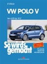 Etz, Rüdiger Etzold, Rüdiger (Dr.) Etzold, Trakt D Volkswagen AG Frank Hülsebusch 1. OG - So wird's gemacht - 149: VW Polo von 6/09 bis 9/17