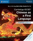 Sandra Hon Yu, Ivy Liu So Ling, Ivy Mak Liu So Ling, Martin Mak - Cambridge Igcse Chinese As a First Language Teacher''s Book
