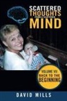David Mills - Scattered Thoughts from a Scattered Mind