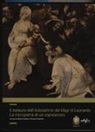 Marco Ciatti, M. Ciatti, C. Frosinini - Il restauro dell'adorazione dei Magi di Leonardo. La riscoperta di un capolavoro