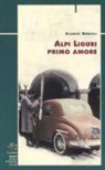 Silvano Gregoli - Alpi liguri primo amore