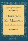 Louis Benoît Picard - Héritage Et Mariage