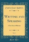 Charles Sears Baldwin - Writing and Speaking, Vol. 2