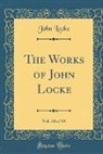 John Locke - The Works of John Locke, Vol. 10 of 10 (Classic Reprint)