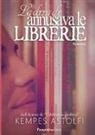 Kempes Astolfi - La donna che annusava le librerie
