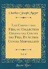 Charles-Joseph Mayer - Les Cabinet des Fées, ou Collection Choisie des Contes des Fées, Et Autres Contes Merveilleux, Vol. 18 (Classic Reprint)