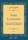 John Ruskin - Fors Clavigera, Vol. 8