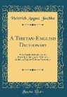 Heinrich August Jäschke - A Tibetan-English Dictionary