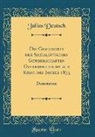 Julius Deutsch - Die Geschichte Der Sozialistischen Gewerkschaften Oesterreichs Bis Zur Krise Des Jahres 1873: Dissertation (Classic Reprint)