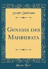 Joseph Dahlmann - Genesis des Mahabharata (Classic Reprint)