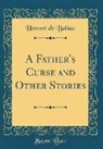 Honoré de Balzac - A Father's Curse and Other Stories (Classic Reprint)