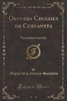 Miguel De Cervantes Saavedra - Oeuvres Choisies de Cervantès, Vol. 1