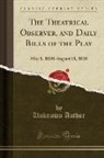 Unknown Author - The Theatrical Observer, and Daily Bills of the Play