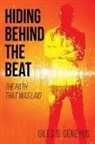 Giles D Geneyus, Giles D. Geneyus - Hiding Behind the Beat