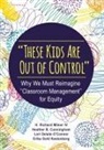Cunningham, Heather B. Cunningham, Heather B. (Bossert) Cunningham, Delale-O&amp;, Lori Delale-O'Connor, Erika Gold Kestenberg... - 'These Kids Are Out of Control'