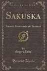 Eugen Zabel - Sakuska: Russische Erinnerungen Und Erlebnisse (Classic Reprint)
