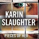 Karin Slaughter, Kathleen Early - Pieces of Her (Hörbuch)