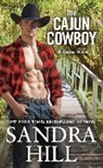 Sandra Hill, Hill Sandra - The Cajun Cowboy (Reissue)