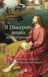 Giulio Michelini - Il discepolo amato scrive ai giovani. Un contributo biblico al prossimo Sinodo dei Vescovi
