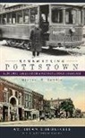 Michael T. Snyder - Remembering Pottstown: Historic Tales from a Pennsylvania Borough