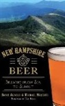 Brian Aldrich, Michael Meredith - New Hampshire Beer: Brewing from Sea to Summit