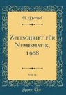 H. Dressel - Zeitschrift für Numismatik, 1908, Vol. 26 (Classic Reprint)