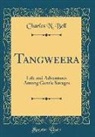 Charles N. Bell - Tangweera