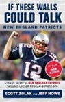 Drew (FRW)/ Howe Bledsoe, Jeff Howe, Scott Zolak - If These Walls Could Talk - New England Patriots