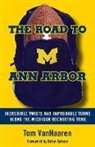 Tom Vanhaaren, Tom/ Griese Vanhaaren - The Road to Ann Arbor