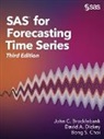 John C. Brocklebank, Ph D John C Brocklebank, Ph. D. John C. Brocklebank, Bong Choi, David A. Dickey, Ph D David a Dickey... - SAS for Forecasting Time Series, Third Edition