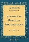 Joseph Jacobs - Studies in Biblical Archæology (Classic Reprint)