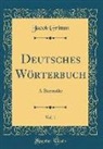 Jacob Grimm - Deutsches Wörterbuch, Vol. 1