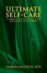 Barbara Halcrow - Ultimate Self-Care, A Holistic Guide for Strength and Balance in Changing Times