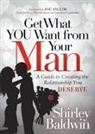 Shirley Baldwin - Get What You Want from Your Man