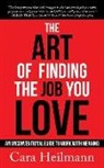 Cara Heilmann - The Art of Finding the Job You Love