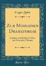 Eugen Zabel - Zur Modernen Dramaturgie