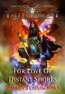 Adrian Tchaikovsky - For Love of Distant Shores