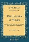 J. W. Hanson - The Leaven at Work