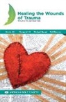 Bagg¿Dick, Dick Bagge, Dick Baggé, Harriet Hill, Margaret Hill - Healing the Wounds of Trauma
