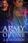 A K Henderson, A. K. Henderson, A.K. Henderson - Army of One