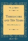 W. J. Linton - Threescore and Ten Years