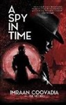 Imraan Coovadia - A Spy in Time