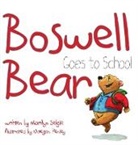 Marilyn Seigle, Maegan Penley - Boswell Bear Goes to School