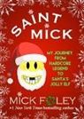 Mick Foley - Saint Mick