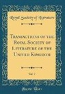 Royal Society Of Literature - Transactions of the Royal Society of Literature of the United Kingdom, Vol. 7 (Classic Reprint)